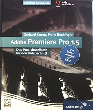 Bild des Verkufers fr Adobe Premiere Pro 1.5 : Das Praxishandbuch fr den Videoschnitt. zum Verkauf von books4less (Versandantiquariat Petra Gros GmbH & Co. KG)