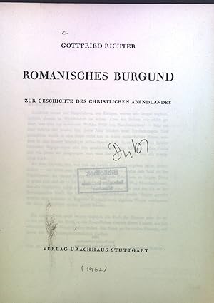 Seller image for Romanisches Burgund : Zur Geschichte des christlichen Abendlandes. for sale by books4less (Versandantiquariat Petra Gros GmbH & Co. KG)