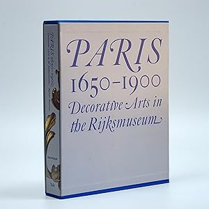 Seller image for Paris 1650-1900 Decorative Arts In The Rijksmuseum for sale by Jacket and Cloth