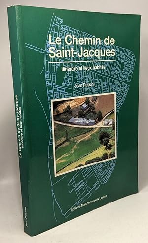 Le Chemin de saint jacques - itinéraire et lieux habités