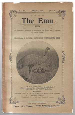 Seller image for The Emu. Official Organ of the Royal Australasian Ornithologists' Union. Vol. XV. January 1916. Part 3. A Quarterly Magazine to popularize the Study and Protection of Native Birds. for sale by City Basement Books