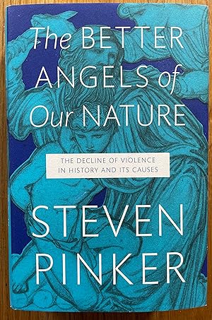Immagine del venditore per The Better Angels of Our Nature: The Decline of Violence In History And Its Causes venduto da Setanta Books