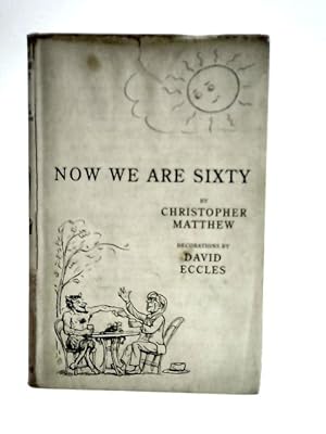 Immagine del venditore per Now We Are Sixty venduto da World of Rare Books