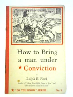 Imagen del vendedor de How to Bring a Man Under Conviction a la venta por World of Rare Books