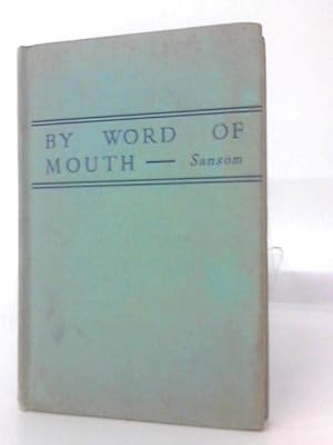 Imagen del vendedor de By Word Of Mouth An Anthology Of Prose For Reading Aloud a la venta por World of Rare Books
