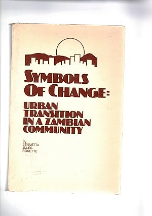 Image du vendeur pour Symbolis of change: Urban Transition in a zambian Community. mis en vente par Libreria Gull