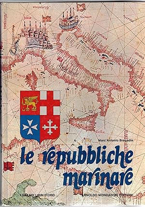 Seller image for Le repubbliche marinare. for sale by Libreria Gull