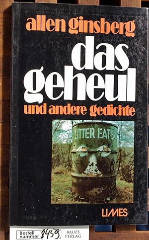 Das Geheul und andere Gedichte. Allen Ginsberg. Dt. von Carl Weissner. Einf. von William Carlos W...