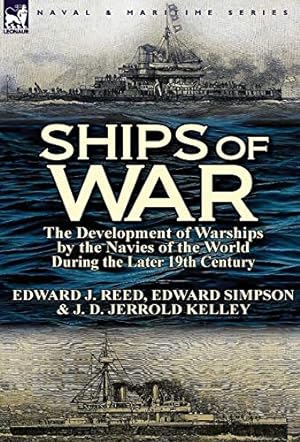 Imagen del vendedor de Ships of War: The Development of Warships by the Navies of the World During the Later 19th Century a la venta por WeBuyBooks