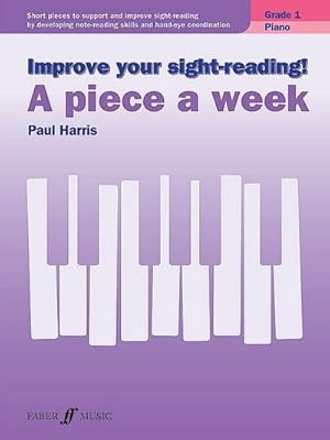 Bild des Verkufers fr Improve your sight-reading! A Piece a Week Piano Grade 1 zum Verkauf von Smartbuy
