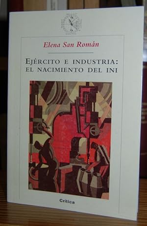 Immagine del venditore per EJERCITO E INDUSTRIA: EL NACIMIENTO DEL INI venduto da Fbula Libros (Librera Jimnez-Bravo)