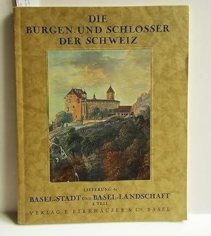 Seller image for Die Burgen und Schlsser der Kantone Basel-Stadt und Basel-Landschaft I. Teil for sale by Antiquariat Zinnober