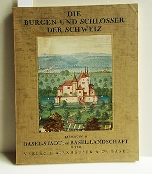 Seller image for Die Burgen und Schlsser der Kantone Basel-Stadt und Basel-Landschaft II. Teil for sale by Antiquariat Zinnober