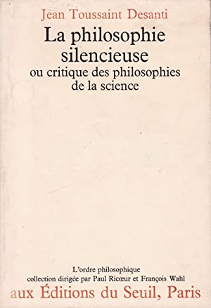 Seller image for La philosophie silencieuse ou critique de la philosophie des sciences for sale by librairie le Parnasse