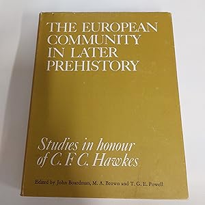 Seller image for The European Community In Later Prehistory Studies In Honour Of C.F.C. Hawkes for sale by Cambridge Rare Books