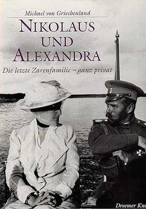 Seller image for Nikolaus und Alexandra. Die letzte Zarenfamilie - ganz privat for sale by Paderbuch e.Kfm. Inh. Ralf R. Eichmann