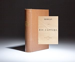 Image du vendeur pour Morgan And His Captors mis en vente par The First Edition Rare Books, LLC