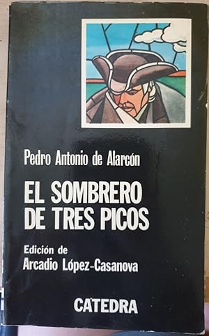 Imagen del vendedor de EL SOMBRERO DE TRES PICOS. EDICION DE ARCADIO LOPEZ CASANOVA. a la venta por Libreria Lopez de Araujo