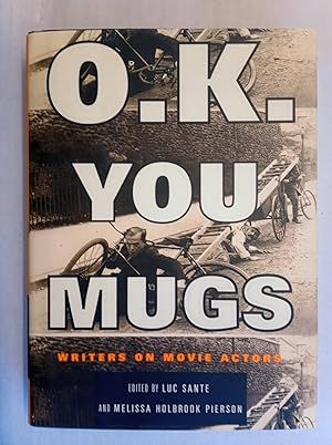 Imagen del vendedor de OK You Mugs. Writers on Movie Actors a la venta por David Kenyon