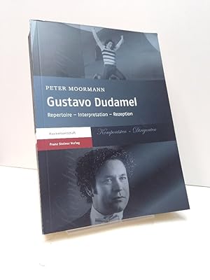 Seller image for Gustavo Dudamel. Repertoire - Interpretation - Rezeption. for sale by Antiquariat Langguth - lesenhilft