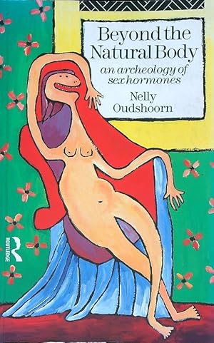 Seller image for Beyond the Natural Body: An Archaeology of Sex Hormones for sale by Librodifaccia