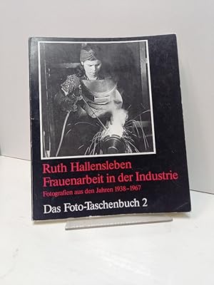Bild des Verkufers fr Frauenarbeit in der Industrie. Fotografien aus den Jahren 1938-1967. [Das Foto-Taschenbuch, 2]. zum Verkauf von Antiquariat Langguth - lesenhilft