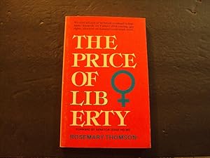 Immagine del venditore per The Price Of Liberty sc Rosemary Thomson 1st Print 1978 Creation House venduto da Joseph M Zunno