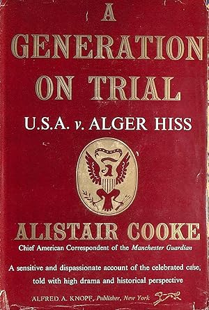 A generation on trial: U.S.A. v. Alger Hiss