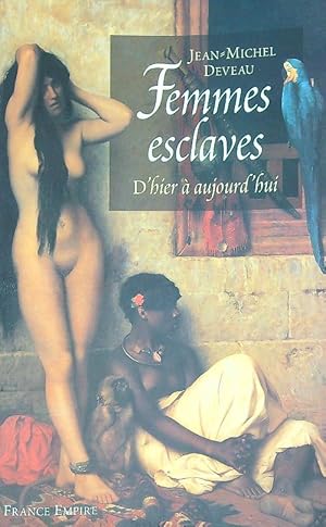 Seller image for Femmes esclaves: D'hier a' aujourd'hui for sale by Librodifaccia