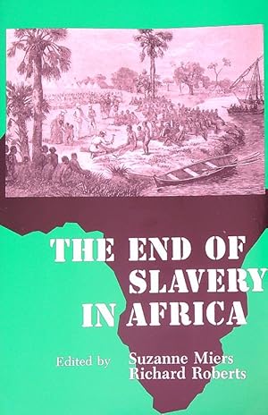 Imagen del vendedor de The End of Slavery in Africa a la venta por Librodifaccia