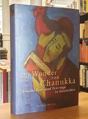 Bild des Verkufers fr Die Wunder von Chanukka - Jdische Fest- und Feiertage in Geschichten, zum Verkauf von Antiquariat Orban & Streu GbR