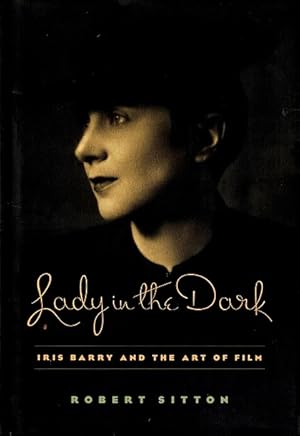 Lady in the Dark: Iris Barry and the Art of Film