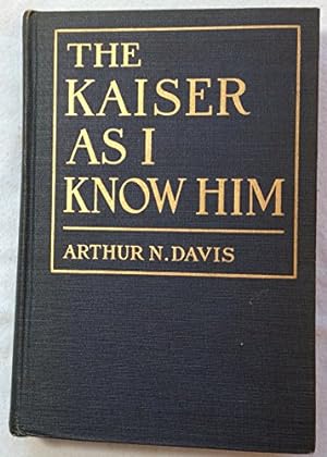 Seller image for The Kaiser As I Know Him for sale by WeBuyBooks