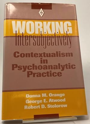 Seller image for Working Intersubjectively. Contextualism in Psychoanalytic Practice. for sale by Rnnells Antikvariat AB