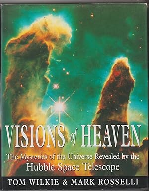 Seller image for Visions of Heaven: The Mysteries of the Universe as Revealed by the Hubble Space Telescope for sale by The Glass Key