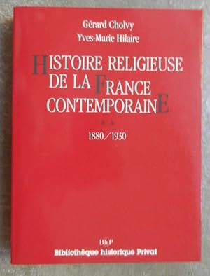 Histoire religieuse de la France contemporaine, 1880 / 1930.