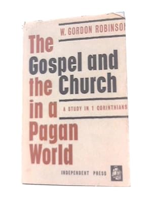 Bild des Verkufers fr The Gospel & The Church In A Pagan World, A Study In I Corinthians zum Verkauf von World of Rare Books