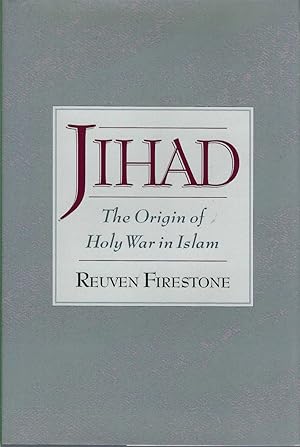 Jihad The Origin of Holy War in Islam