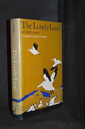 Immagine del venditore per The Lonely Land (Publisher series: Canadian Nature Classics.) venduto da Burton Lysecki Books, ABAC/ILAB