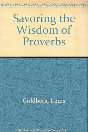 Imagen del vendedor de Savoring the Wisdom of Proverbs a la venta por Redux Books