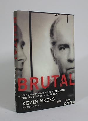 Bild des Verkufers fr Brutal: The Untold Story of my Life Inside Whitey Bulger's Irish Mob zum Verkauf von Minotavros Books,    ABAC    ILAB