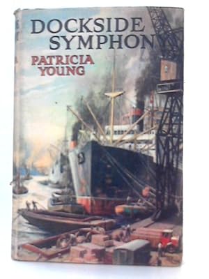 Image du vendeur pour Dockside Symphony mis en vente par World of Rare Books