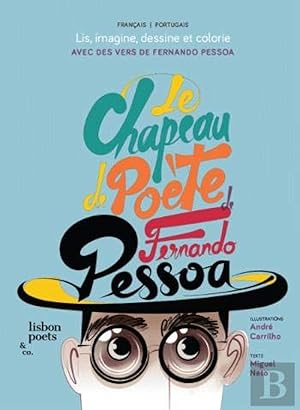 Seller image for LE CHAPEAU DE POETE DE FERNANDO PESSOA/O CHAPEU DE POETA DE FERNANDO PESSOA bilingue frances portugues for sale by Imosver