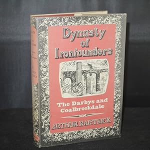 Dynasty of Ironfounders The Darbys and Coalbrookdale
