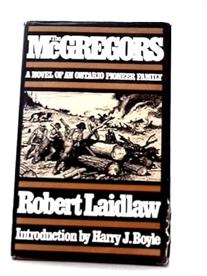 Seller image for The McGregors: A Novel of an Ontario Pioneering Family - english for sale by World of Rare Books