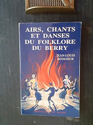 Seller image for Airs, chants et danses du folklore du Berry for sale by Librairie de la Garenne