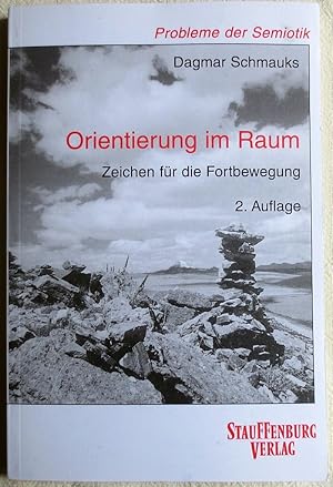 Orientierung im Raum : Zeichen für die Fortbewegung ; Probleme der Semiotik ; Bd. 20