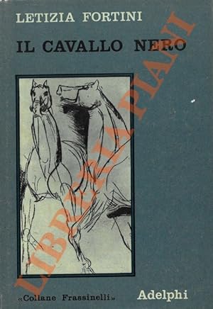 Bild des Verkufers fr Il cavallo nero. zum Verkauf von Libreria Piani