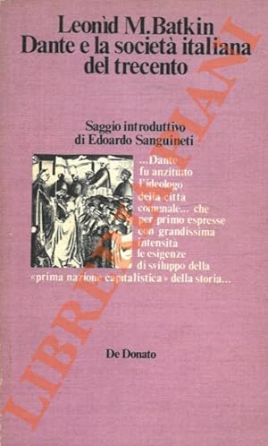 Dante e la società italiana del Trecento. Sggio introduttivo di Edoardo Sanguineti.