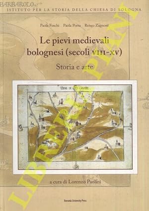 Le pievi medievali bolognesi (secoli VIII-XV). Storia e arte.